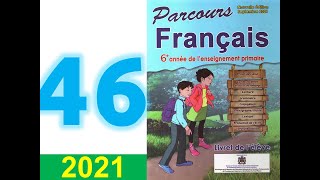 parcours de français 6 eme année primaire page 46 47 2021 [upl. by Laira]