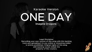 Imagine Dragons  One Day Karaoke Version [upl. by Benzel]