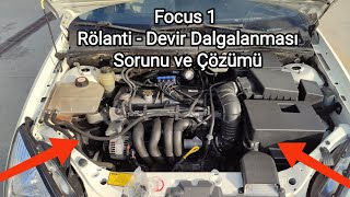 Focus 1 Rölanti  Devir Dalgalanması Çözümü  Focus 1 Idle  RPM Surge Solution [upl. by Boykins]