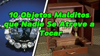 quotObjetos Malditos que Nadie Se Atreve a Tocar ¡Descubre los Misterios Prohibidosquot [upl. by Enytsirhc209]