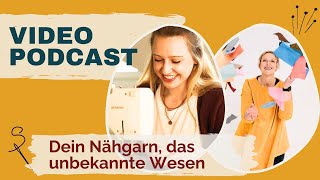 Videopodcast Dein Nähgarn das unbekannte Wesen Gast Lilli Fey AmannMettler [upl. by Cordula542]