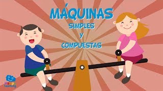 MÁQUINAS SIMPLES Y COMPUESTAS  Vídeos Educativos para niños [upl. by Anaderol73]