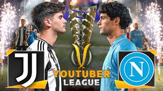 JUVENTUS  NAPOLI ⚽️🏆 YOUTUBER LEAGUE ► LA FINALISSIMA  2324 [upl. by Naitsihc189]