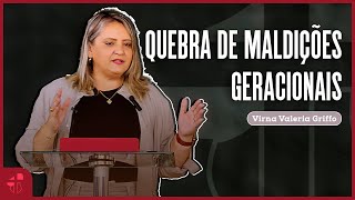 QUEBRA DE MALDIÇÕES GERACIONAIS  Virna Valeria Griffo ManancialOn [upl. by Nodyroc]