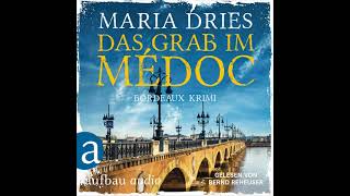 Maria Dries  Das Grab im Médoc  Pauline Castelot ermittelt in Bordeaux Band 1 [upl. by Ramgad]