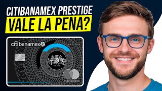 Citibanamex Prestige Review en Español  ¿Vale la Pena esta Tarjeta de Credito [upl. by Newcomb]