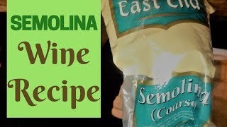 Semolina Wine Recipe [upl. by Petras898]