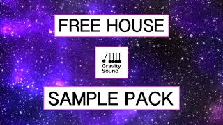 Free House Sample Pack  120 Samples  Gravity Sound [upl. by Ahsinan]