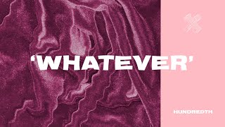 Hundredth  Whatever Official Audio [upl. by Don]