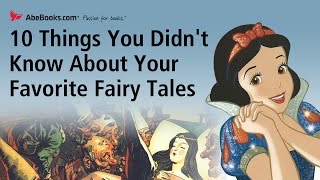 10 Things You Didnt Know About Your Favorite Fairy Tales [upl. by Virgil]