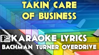 TAKIN CARE OF BUSINESS BACHMAN–TURNER OVERDRIVE KARAOKE LYRICS VERSION [upl. by Lunn912]