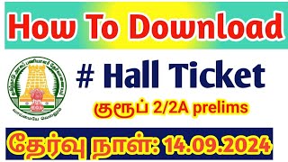 How to Download TNPSC Group 2 Hall Ticket 2024  Important instruction in tamil [upl. by Lrac]