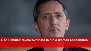 Gad Elmaleh révèle avoir été la cible dactes antisémites [upl. by Ahsille783]