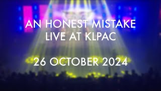 AN HONEST MISTAKE  LIVE AT KLPAC 26 OCTOBER 2024 [upl. by Duwad]