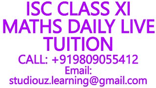 ISC CLASS XI MATHS DAILY LIVE TUITION ICSE CBSE NIOS STATE BOARD SCIENCE PHYSICS CHEMISTRY [upl. by Annavoig]