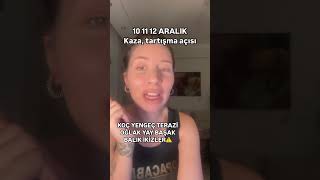 10 11 12 ARALIK 2024 ASTROLOJİ KAZA AÇISI [upl. by Chong247]