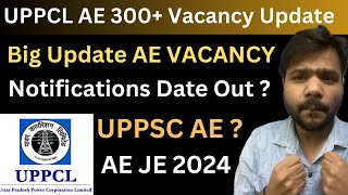 Big Update UPPCL AE 300  Vacancy Notifications out Shortly  UPPSC AE 2024 [upl. by Nue]