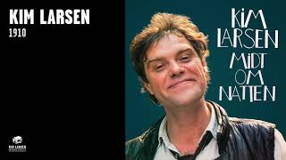 Kim Larsen  1910 Official Audio [upl. by Royce]