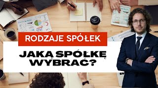 Jaką spółkę wybrać  Porównanie rodzajów spółek [upl. by Alroi]