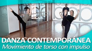 DANZA CONTEMPORÁNEA 13 Movimiento de torso con impulso [upl. by Klaus850]