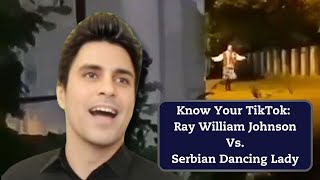 Why Is Ray William Johnson Being Pitted Against The Serbian Dancing Lady On TikTok [upl. by Naimad]