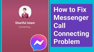 How to Fix Messenger Call Connecting Problem। Messenger Call Not Working Problem Solve [upl. by Viccora756]