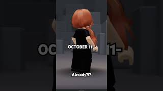 OCTOBER 11 ALREADY 🎃🎃 roblox robloxedit plswatch likeforlikes fypシ゚ roblox bloxwatch [upl. by Carena]