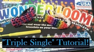 quotTriple Singlequot Wonder Loom Tutorial [upl. by Nalad187]