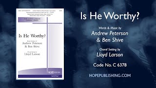 Is He Worthy  arr Lloyd Larson [upl. by Messere]