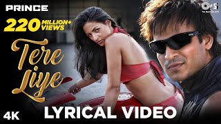 Tere Liye  Lyrical  Prince  Vivek Oberoi  Atif Aslam Shreya Ghoshal  Hindi Hits Dance Songs [upl. by Nick135]