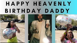 Happy Heavenly Birthday to my daddy [upl. by Arvonio]