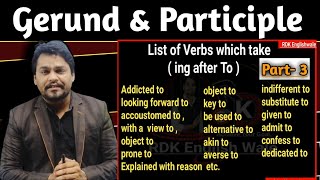 GERUND  part 3The list of Verbs and adjective which take ing after quotToquot for compitive exam [upl. by Zetneuq]