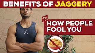 BENEFITS OF JAGGERY  HOW PEOPLE FOOL YOU [upl. by Conover970]