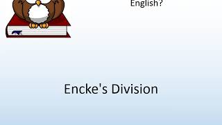 How to say Enckes Division in English  Pronunciation Owl [upl. by Aned]