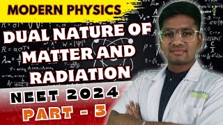 DUAL NATURE OF MATTER AND RADIATION part 3  Class 11 physics  NEET 2024  RIYAZ ANNA 🤩 [upl. by Bassett]