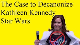 Disney Can and Should Decanonize Kathleen Kennedy Star Wars [upl. by Adon]