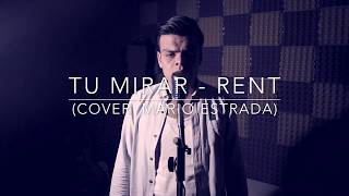 Tu Mirar  Rent el Musical Cover Mario Estrada [upl. by Alleusnoc119]