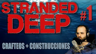 Stranded Deep 1  QUÉ LE PASA A MI BRAZO O  Gameplay Español [upl. by Jehanna]