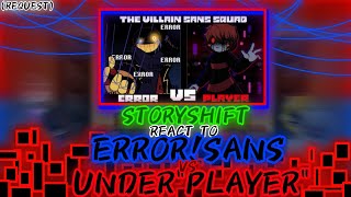 STORYSHIFT REACT TO ERRORSANS VS UNDERPLAYER REQUEST [upl. by Jaunita283]