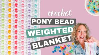 Crochet Weighted Blanket Pattern with Pony Beads  No PreStringing [upl. by Nwavahs64]