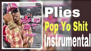 Plies  Pop Yo Shit Instrumental [upl. by Nehgem]