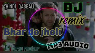 Bhar do jholi MERI ya Mohammad hard bass remix by DJ Imran allhaganj up [upl. by Anhsirk]