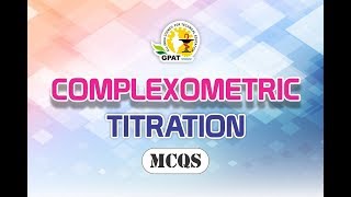 COMPLEXOMETRIC TITRATION MCQs  PHARMACEUTICAL ANALYSIS  GPAT2020  PHARMACIST [upl. by Siroved997]