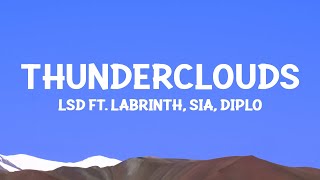 LSD  Thunderclouds Lyrics ft Sia Diplo Labrinth [upl. by Berny261]