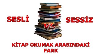 Sessiz ve Sesli Okumanın Arasındaki Fark [upl. by Kelwunn981]