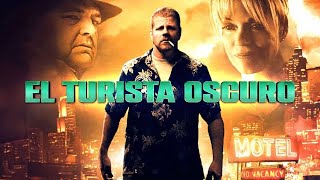 EL TURISTA OSCURO  HD  PELICULA ACCIÓN EN ESPANOL LATINO [upl. by Helga]