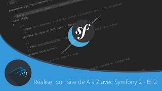 TUTO Réaliser son site de A à Z avec Symfony 2  EP 2 [upl. by Nymsaj]