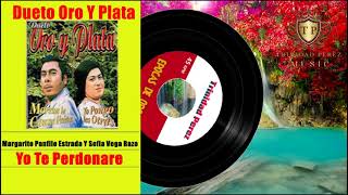 Yo Te Perdonare Dueto Oro Y Plata [upl. by Tomlin]