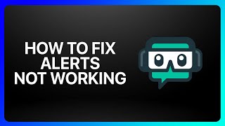 How To Fix Streamlabs Alerts Not Working Tutorial [upl. by Akemak]