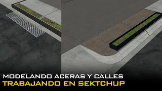 DISEÑANDO ACERA BANQUETA Y CALLE EN SKETCHUP [upl. by Ennahgiel879]